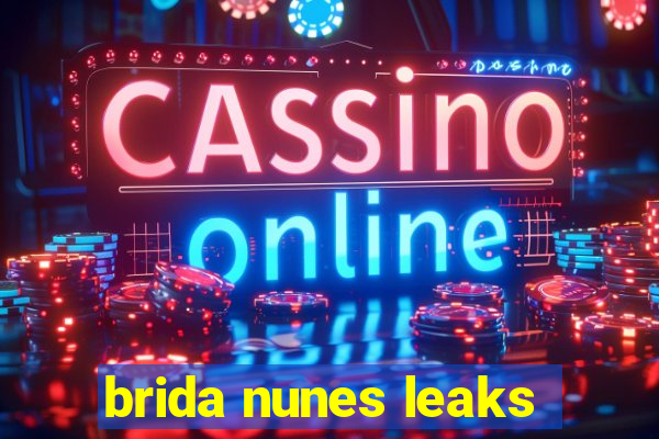 brida nunes leaks